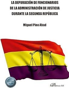 la depuracion de funcionarios de la administracion de justicia durante la segunda republica-9788410700772