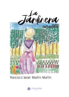 la jardinera-francisco javier martin martin-9788410733572