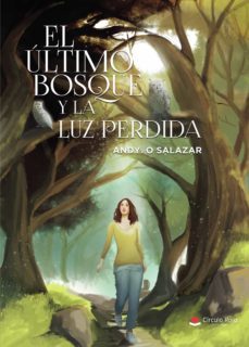 el ultimo bosque y la luz perdida (ebook)-9788411154772