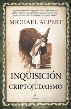 inquisicion y criptojudaismo (ebook)-michael alpert-9788411310772