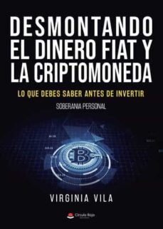 desmontando el dinero fiat y la criptomoneda-virginia vila-9788411558372