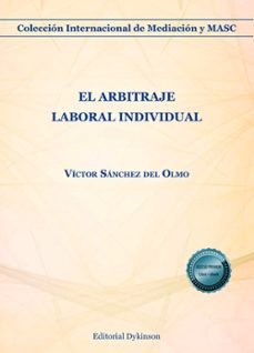 el arbitraje laboral individual. (ebook)-víctor sánchez del olmo-9788411701372