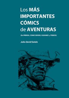 los más importantes cómics de aventuras-julio david sotelo-9788411744072