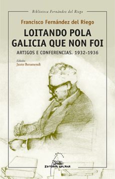 loitando pola galicia que non foi-francisco fernandez del riego-9788411760072