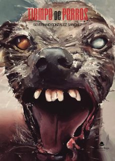 tiempo de perros (ebook)-severiano gonzalez sanchez-9788411893572
