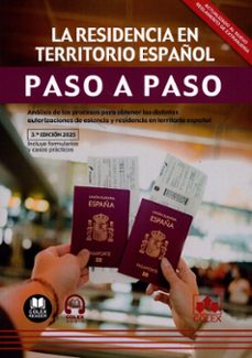 la residencia en territorio español. paso a paso 2025.-departamento de documentacion iberley-9788411949972