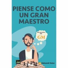 piense como un gran maestro-alexandr kotov-9788412068672