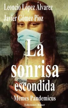la sonrisa escondida-leoncio lopez alvarez-javier gomez pioz-9788412214772