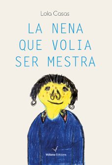 la nena que volia ser mestra-lola casas-9788412344172