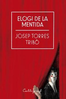 elogi de la mentida-josep torres tribo-9788412459272