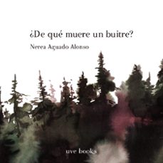 ¿de que muere un buitre?-nerea aguado alonso-9788412635072