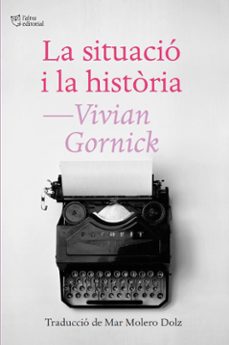 la situacio i la historia-vivian gornick-9788412722772