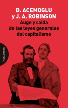 auge y caida de las leyes generales del capitalismo-daron acemoglu-james a. robinson-9788412818772