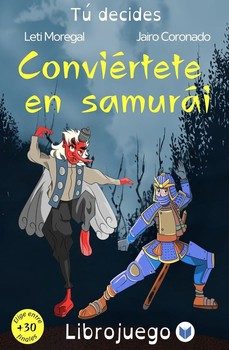 conviertete en samurái (librojuego)-leti moregal-jairo coronado-9788412876772