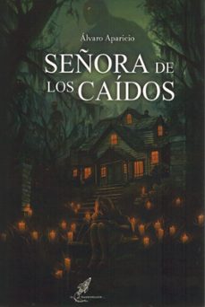 señora de los caídos-alvaro aparicio-9788412987072
