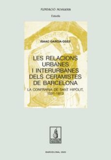 les relacions urbanes i interurbanes dels ceramistes de barcelona-isaac garcia oses-9788413034072