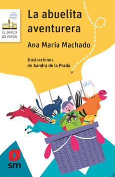 la abuelita aventurera-ana maria machado-9788413181172