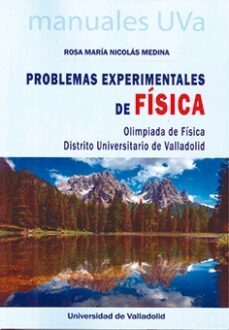 problemas experimentales de fisica. olimpiada de fisica. distrito universitario de valladolid-rosa maria nicolas medina-9788413201672