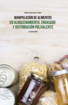 manipulacion de alimentos en almacenamiento, envasado y distribucion polivalente (2ª ed.)-ramon borderia vidal-9788413239972