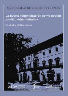 la buena administración como noción jurídico-administrativa-andry matilla correa-9788413248172