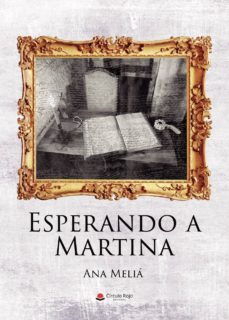 esperando a martina (ebook)-ana melia-9788413317472