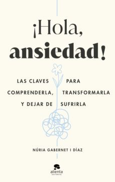 ¡hola, ansiedad! (ebook)-nuria gabernet i diaz-9788413442372