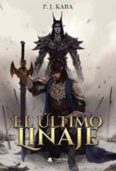 el último linaje-pedro jose caballero moya-9788413506272