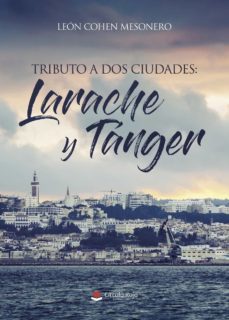 tributo a dos ciudades : larache y tánger (ebook)-9788413507972