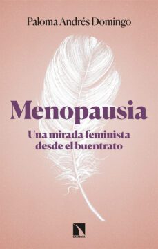 menopausia: una mirada feminista desde el buentrato-paloma andres domingo-9788413524672