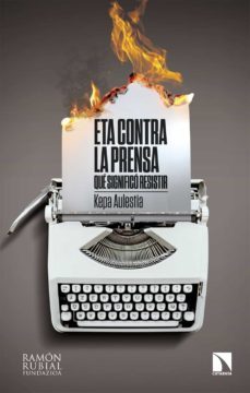 eta contra la prensa (ebook)-kepa aulestia-9788413526072