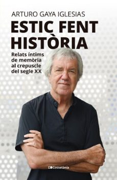 estic fent historia (ebook)-arturo gaya iglesias-9788413564272