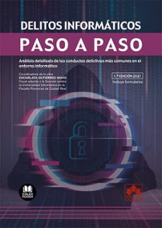 delitos informaticos. paso a paso. analisis detallado de las conductas delictivas mas comunies en el entorno informatico-escarlata gutierrez mayo-9788413592572