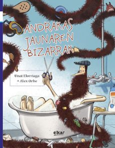 andrakas jaunaren bizarrak-unai elorriaga-9788413605272