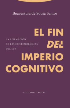el fin del imperio cognitivo (ebook)-boaventura de sousa santos-9788413640372