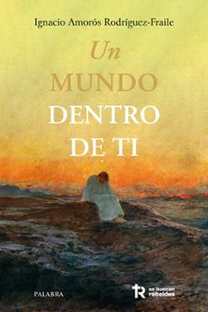 un mundo dentro de ti-ignacio amoros rodriguez fraile-9788413684772