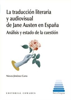 traduccion literaria y audiovisual de jane austen en españa. anal isis y estado de la cuestion-nieves jimenez carra-9788413697772