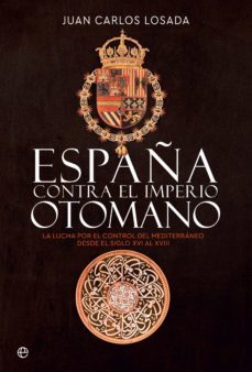 españa contra el imperio otomano (ebook)-9788413841472