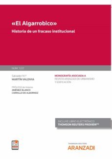 algarrobico. historia de un fracaso institucional. (monografia num. 1/2022. revista de urbanismo y edificacion)-salvador mª martin valdivia-9788413918372
