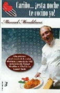 cariño ¡esta noche te cocino yo!-manuel mendiluces-9788415160472