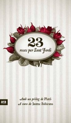 23 roses per sant jordi-jaume subirana-9788415224372