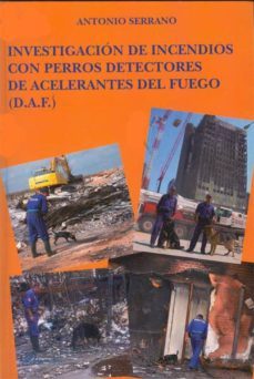 investigacion de incendios con perros detectores de acelerantes d el fuego-9788415454472