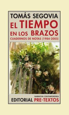 el tiempo en los brazos ii-tomas segovia-9788415576372