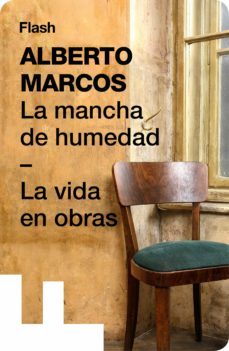 la mancha de humedad | la vida en obras (flash relatos) (ebook)-alberto marcos-9788415597872