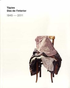 tapies: des de l interior 1945-2011-antoni tapies-9788415691372