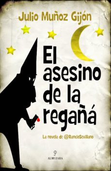 el asesino de la regaña-julio muñoz gijon-9788415828372