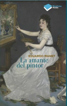 la amante del pintor (ebook)-eduardo manet-9788415880172
