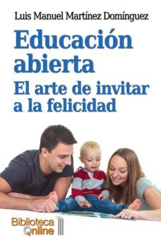 educacion abierta. el arte de invitar a la felicidad (ebook)-luis manuel martinez dominguez-9788415998372
