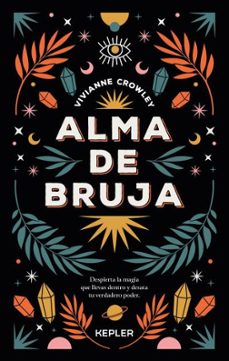 alma de bruja: despierta la magia que llevas dentro-vivianne crowley-9788416344772