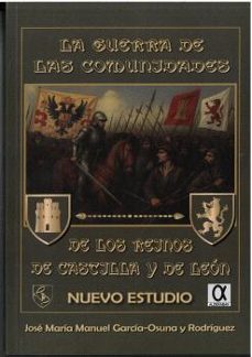 la guerra de las comunidades de los reinos de castilla y de leon-jose maria manuel garcia osuna-9788416373772