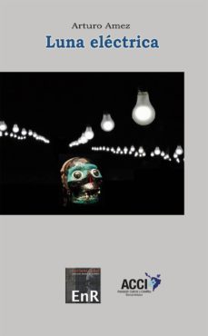 luna electrica (ebook)-arturo amez-9788416549672